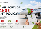TAP Air Portugal Change Flight Policy: How to Change Your Flight Easily