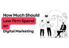 How Much Should a Law Firm Spend on Digital Marketing?