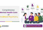 Comprehensive Mental Health Care at Goodness Psychiatry