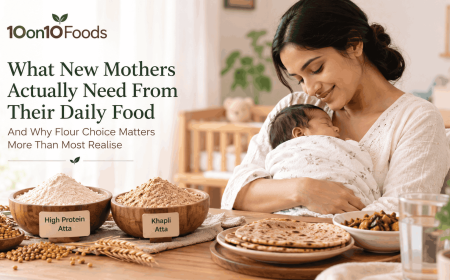 Postpartum Nutrition High Protein Khapli Atta New Mother Guide