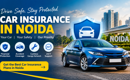 Car Insurance in Noida for Reliable Vehicle Protection