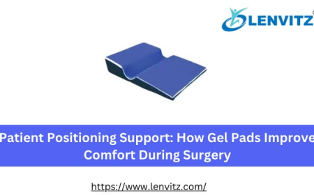 Patient Positioning Support: How Gel Pads Improve Comfort During Surgery