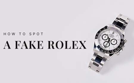 How to Spot a Fake Rolex: A Complete Buyer's Guide