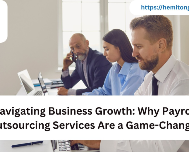 Navigating Business Growth: Why Payroll Outsourcing Services Are a Game-Changer
