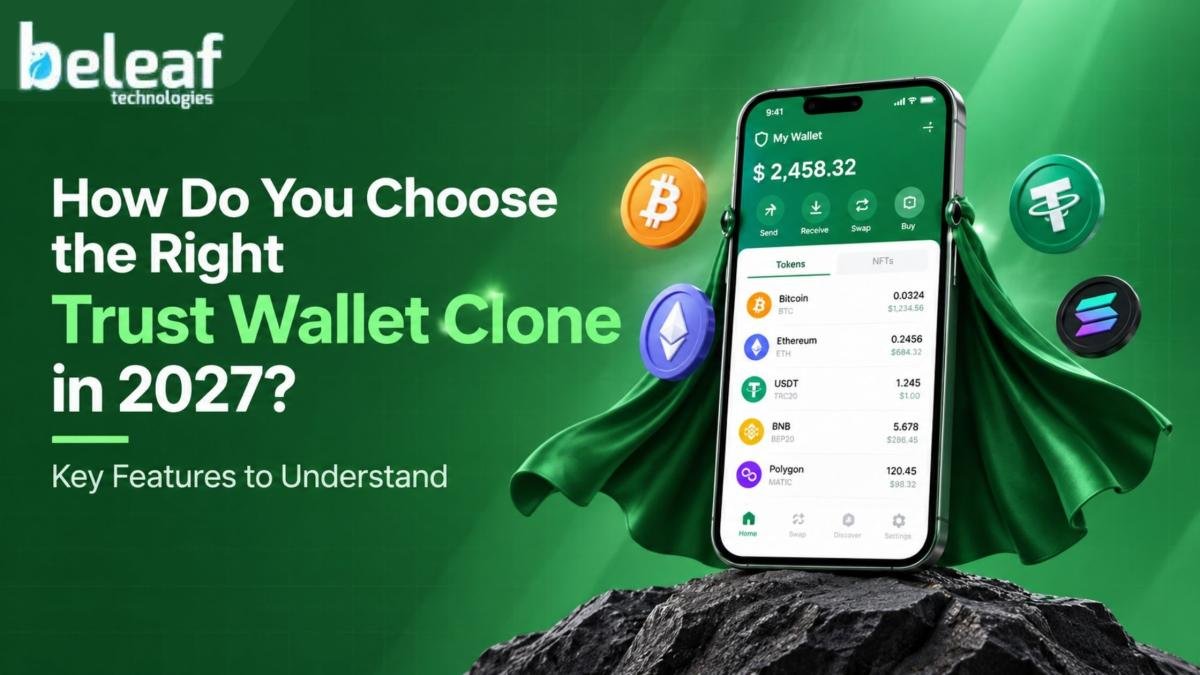  How Do You Choose the Right Trust Wallet Clone in India in 2027? Key Features to Understand 