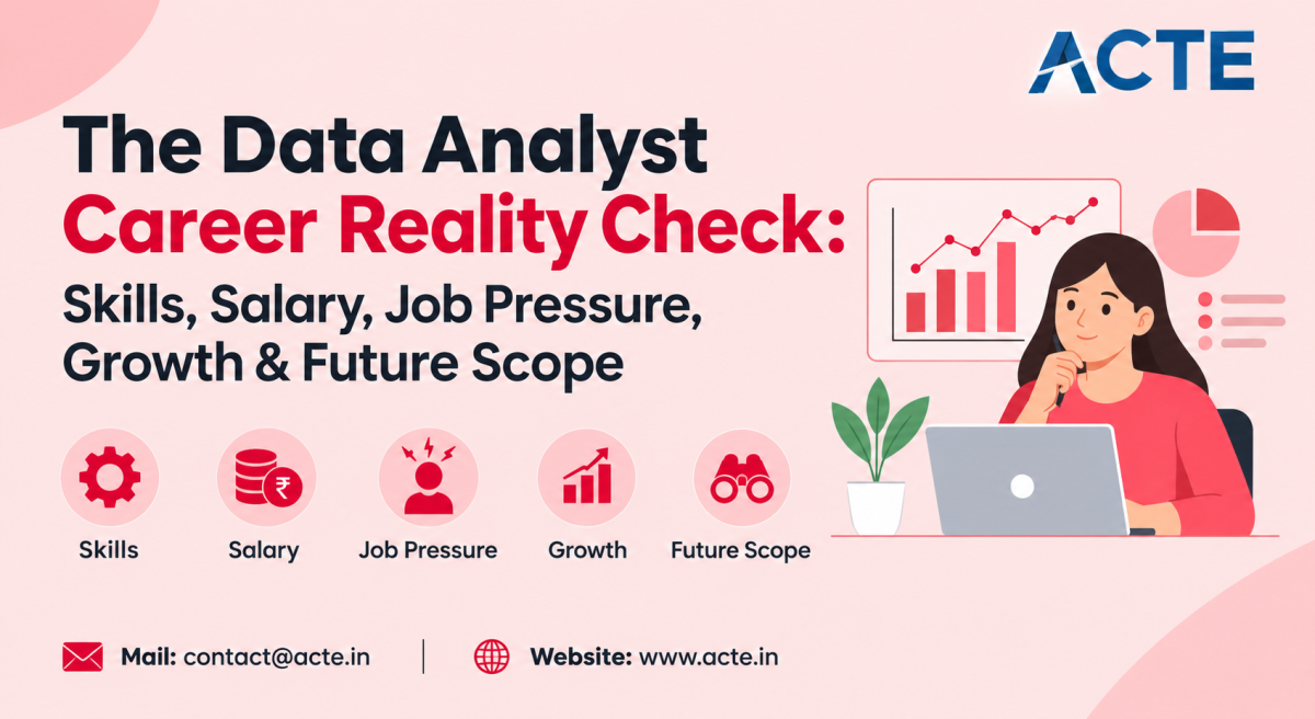 The Truth About Data Analyst Careers: Skills, Salary, Challenges, Growth and Future Scope