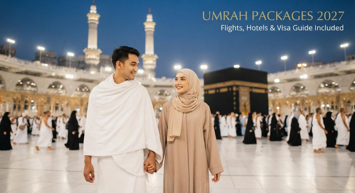 Umrah Packages 2027: Flights, Hotels and Visa Guide