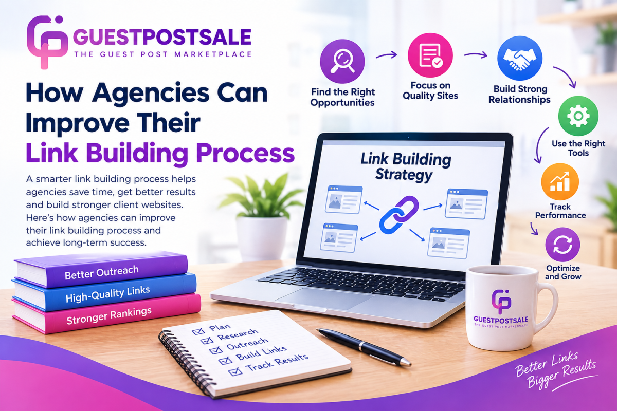 How Agencies Can Improve Their Link Building Process