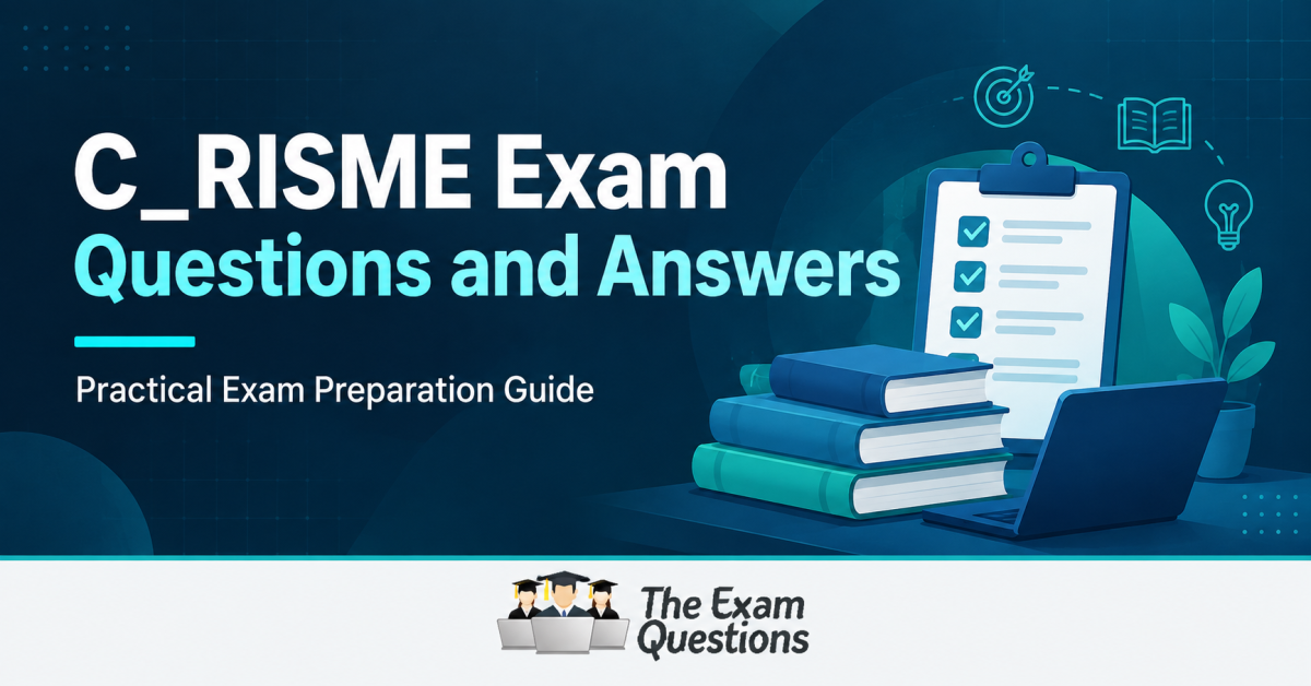 C_RISME Exam questions and answers: A Practical Preparation Guide with a Study Plan and Readiness Checklist