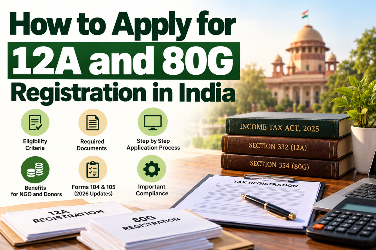 How to Apply for 12A and 80G Registration in India: Complete Guide