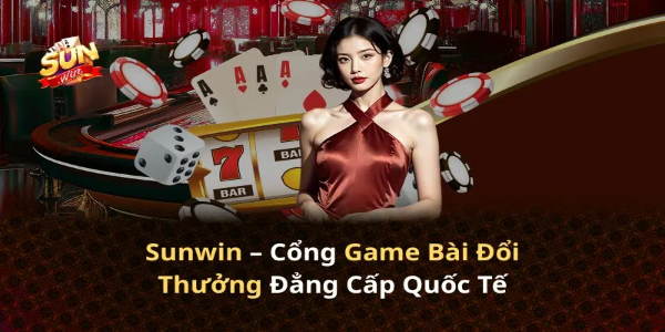 Sunwin – Sun Win cổng game đổi thưởng uy tín | customplays.in.net