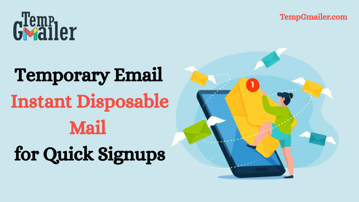 Temporary Mail for Easier Short-Term Online Registrations
