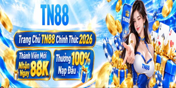 TN88 CASINO - Link Cá Cược Uy Tín 2026, Đăng Ký +888K