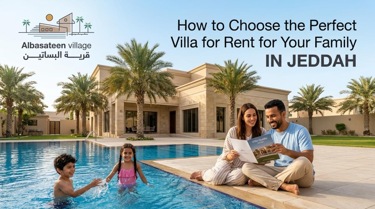 How to Choose the Perfect Villa for Rent for Your Family