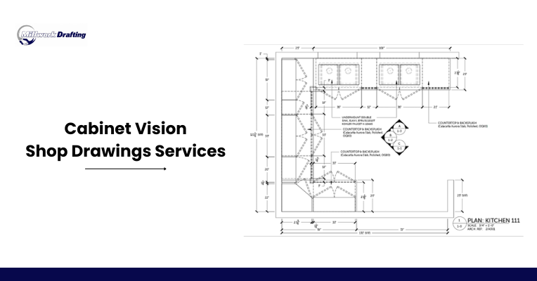 Cabinet Vision Shop Drawings & Cabinet Drafting Services