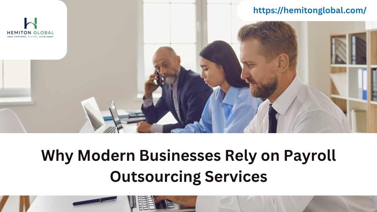 Why Modern Businesses Rely on Payroll Outsourcing Services