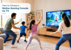 How to Choose the Best Motion Gaming Console for TV at Home
