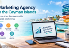 Marketing Agency in the Cayman Islands: Grow Your Business with Digital Marketing
