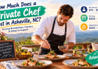 What Does a Private Chef Cost in Asheville, NC?