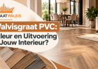Floer Walvisgraat PVC: Welke Kleur en Uitvoering Past bij Jouw Interieur?