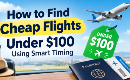 How to Find Cheap Flights Under $100 Using Smart Timing