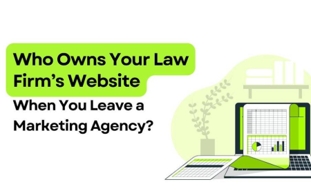 Who Owns Your Law Firm’s Website? Legal Marketing Services