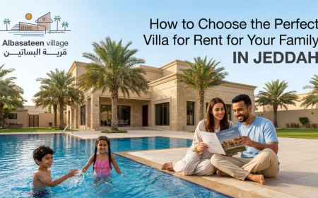How to Choose the Perfect Villa for Rent for Your Family
